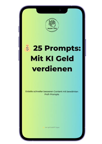 💰 25 Prompts Mit KI Geld verdienen