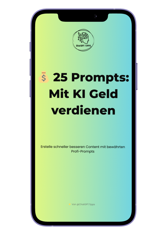 💰 25 Prompts Mit KI Geld verdienen